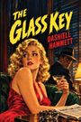„THE GLASS KEY“ steht in gelber Schrift. Eine Frau in Rot hält ein Glas, daneben ein Mann im Anzug.