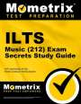 : Ilts Music (212) Exam Secrets Study Guide: Ilts Test Review for the Illinois Licensure Testing System, Buch