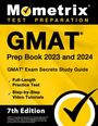 : GMAT Prep Book 2023 and 2024 - GMAT Exam Secrets Study Guide, Full-Length Practice Test, Step-By-Step Video Tutorials, Buch