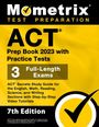 : ACT Prep Book 2023 with Practice Tests - 3 Full-Length Exams, ACT Secrets Study Guide for the English, Math, Reading, Science, and Writing Sections with Step-By-Step Video Tutorials, Buch
