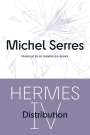 "Michel Serres", "Translated by Randolph Burks", "HERMES IV", "Distribution". Geometrische Linien oben.