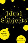Olga Goriunova: Ideal Subjects Volume 76, Buch