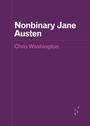 Chris Washington: Nonbinary Jane Austen, Buch