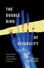 Rebecca Monteleone: The Double Bind of Disability, Buch