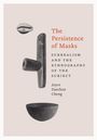 Joyce Suechun Cheng: The Persistence of Masks, Buch