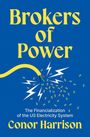„Brokers of Power. The Financialization of the US Electricity System“ von Conor Harrison. Blauer Hintergrund, gelbe Blitze.