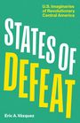 Eric A. Vazquez: States of Defeat, Buch