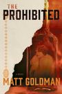 "The Prohibited: A Novel, Matt Goldman." Eine Flasche, darin das Bildnis einer Frau. Dominant in warmen Brauntönen.