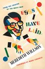 Meredith Willson: Eggs I Have Laid, Buch