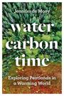 Jennifer de Mooy: Water, Carbon, Time, Buch