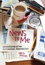 Laurie Hertzel: News to Me, Buch