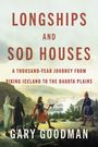 Gary Goodman: Longships and Sod Houses, Buch