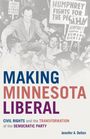 Jennifer A. Delton: Making Minnesota Liberal, Buch