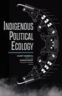 "Indigenous Political Ecology" von Clint Carroll und Sarah Hunt. Illustration eines stilisierten Tieres auf dunklem Hintergrund.
