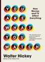 Walter Hickey: You Are What You Watch, Buch