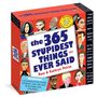 Workman Calendars: 365 Stupidest Things Ever Said Page-A-Day Calendar 2024, KAL