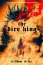 William Ritter: The Dire King: A Jackaby Novel, Buch