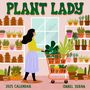 Isabel Serna: Plant Lady Wall Calendar 2025, KAL