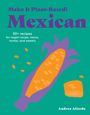 Andrea Aliseda: Make It Plant-Based! Mexican, Buch