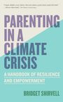 Bridget Shirvell: Parenting in a Climate Crisis, Buch