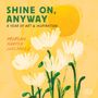 Morgan Harper Nichols: Morgan Harper Nichols: Shine On, Anyway Wall Calendar 2026, KAL