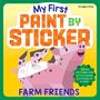 Workman Publishing: My First Paint by Sticker: Farm Friends, Buch