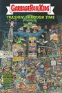 Adam F. Goldberg: GARBAGE PAIL KIDS: Trashin' Through Time, Buch