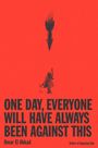 Omar El Akkad: One Day, Everyone Will Have Always Been Against This, Buch