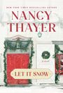 Text: "Nancy Thayer", "Let It Snow", "New York Times Bestselling Author", "A Novel". Haus mit roter Tür und Tannengirlanden.