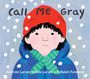 Andrew Larsen: Call Me Gray, Buch