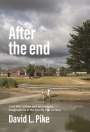 David L Pike: After the End, Buch