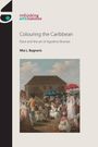 Mia L. Bagneris: Colouring the Caribbean: Race and the Art of Agostino Brunias, Buch