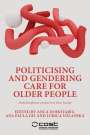 : Politicising and Gendering Care for Older People, Buch