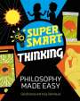 Gerald Jones: Super Smart Thinking: Philosophy Made Easy, Buch