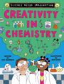 "Science Needs Imagination. Creativity in Chemistry. Written by Kay Barnham. Illustrated by Ben White."  
Illustration: Zwei Wissenschaftler mit Brillen, chemische Symbole.