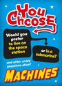 Sonya Newland: You Choose: Machines, Buch