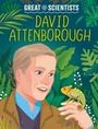 Anna Baker: Great Scientists: David Attenborough, Buch