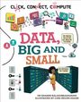 Dharini Balasubramaniam: Click, Connect, Compute: Data, Big and Small, Buch