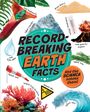 Izzi Howell: Record-Breaking: Earth Facts, Buch