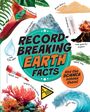Text: "Record-Breaking Earth Facts", "And the SCIENCE behind them!", "most biodiversity", "tallest mountain". Illustration.