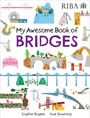 Sophie Draper: My Awesome Book of: Bridges, Buch