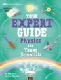 Benjamin Skuse: Your Expert Guide: Physics for Young Scientists, Buch