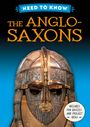 „NEED TO KNOW“, „THE ANGLO-SAXONS“, „INCLUDES FUN QUIZZES AND PROJECT IDEAS“. Eine antike Helmmaske mit Gravuren.