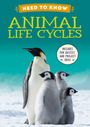 Text: "Need to Know Animal Life Cycles. Includes fun quizzes and project ideas." Ein Pinguin steht mit drei Küken im Schnee.
