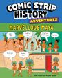 Buchtitel: "Comic Strip History Adventures - Marvellous Maya". Illustration mit Mayas in Dialogen über ein Ballspiel.