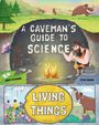 Text: "A Caveman's Guide to Science", "Living Things", "Nancy Dickmann", "Steve Brown".  
Illustration: Steinzeitmensch, Mammut, Feuer, Natur.
