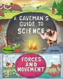 „A Caveman's Guide to Science“, „Nancy Dickmann“, „Steve Brown“. Unten: „Forces and Movement“. Illustration mit Höhlenmenschen, Mammuts, Feuer.