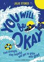 Julie Stokes: You Will Be Okay, Buch