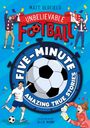 Matt Oldfield: Five-Minute Amazing True Football Stories, Buch