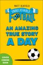 Matt Oldfield: 365 Amazing True Football Stories, Buch